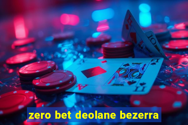 zero bet deolane bezerra